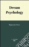 Dream psychology. E-book. Formato EPUB ebook