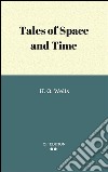 Tales of space and time. E-book. Formato Mobipocket ebook