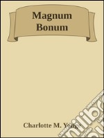 Magnum Bonum. E-book. Formato EPUB ebook