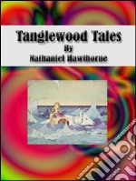 Tanglewood tales. E-book. Formato EPUB ebook