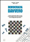 Democrazia davvero. E-book. Formato EPUB ebook di Marcello Toninelli Maila Nosiglia