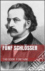 Fünf Schlösser. E-book. Formato EPUB ebook