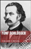 Fünf Schlösser. E-book. Formato EPUB ebook