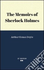 The memoirs of Sherlock Holmes. E-book. Formato EPUB ebook