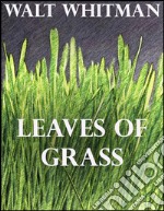 Leaves of grass. E-book. Formato EPUB ebook