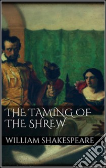 Taming of the shrew. E-book. Formato EPUB ebook di William Shakespeare