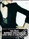 Imprese erotiche di una spia a contratto. E-book. Formato Mobipocket ebook