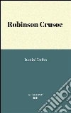 Robinson Crusoe. E-book. Formato Mobipocket ebook di Daniel Defoe.