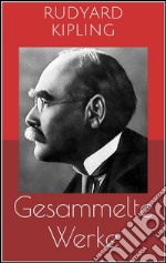 Gesammelte Werke (Vollständige und illustrierte Ausgaben: Das Dschungelbuch, Kim, Dunkles Indien u.v.m.). E-book. Formato Mobipocket ebook