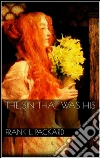 The sin that was his. E-book. Formato Mobipocket ebook di Frank L. Packard