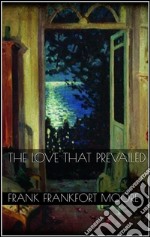 The love that prevailed. E-book. Formato Mobipocket ebook