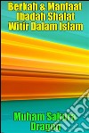 Berkah & Manfaat Ibadah Shalat Witir Dalam Islam. E-book. Formato Mobipocket ebook