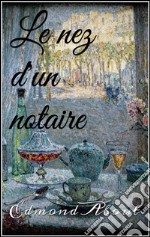 Le nez d'un notaire. E-book. Formato EPUB ebook