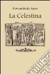 La Celestina. E-book. Formato EPUB ebook di Fernando de Rojas