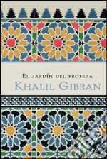 El jardín del profeta. E-book. Formato EPUB ebook