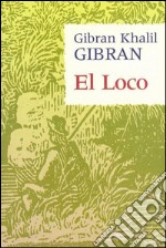 El loco. E-book. Formato EPUB ebook