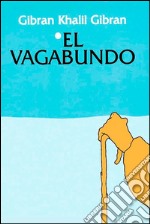 El vagabundo. E-book. Formato EPUB ebook