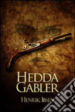 Hedda Gabler - Espanol. E-book. Formato EPUB ebook