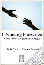 Il Nursing Narrativo nuovo approccio al paziente oncologico - Una testimonianzaProgetti Editoriali Realizzati Onestamente a cura di Giovanni Tommasini . E-book. Formato EPUB