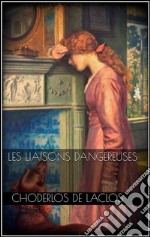 Les liaisons dangereuses. E-book. Formato EPUB ebook