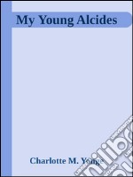 My young Alcides. E-book. Formato EPUB ebook