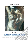 L'Azzurro mondo dell'amore. E-book. Formato Mobipocket ebook di Ilenia Cirrone