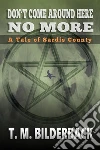 Don't Come Around Here No More - A Tale Of Sardis County. E-book. Formato EPUB ebook