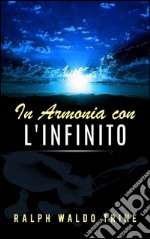 In armonia con l&apos;Infinito. E-book. Formato EPUB ebook