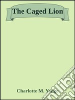 The caged lion. E-book. Formato EPUB ebook