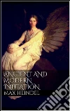 Ancient and modern initiation. E-book. Formato EPUB ebook di Max Heindel