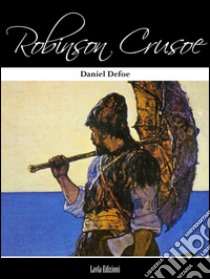 Robinson Crusoe. Ediz. inglese. E-book. Formato EPUB ebook di Daniel Defoe