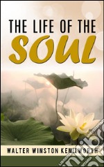 The life of the soul. E-book. Formato Mobipocket