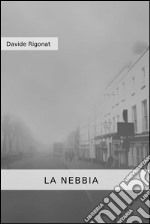 La Nebbia. E-book. Formato EPUB ebook