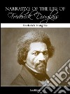 Narrative of the life of Frederick Douglass . E-book. Formato EPUB ebook