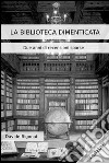 La Biblioteca Dimenticata. E-book. Formato EPUB ebook di Davide Rigonat