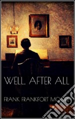 Well, after all. E-book. Formato EPUB ebook