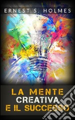 La Mente Creativa e il Successo (Tradotto). E-book. Formato EPUB ebook