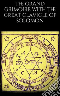 The grand grimoire with the great clavicle of Solomon. E-book. Formato EPUB ebook di Unknown