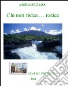 Chi non risica...rosica. E-book. Formato Mobipocket ebook