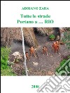 Tutte le strade portano a...Rio. E-book. Formato EPUB ebook