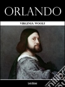 Orlando. Ediz. inglese. E-book. Formato Mobipocket ebook di Virginia Woolf