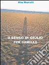 Il senso di Giulio per Camilla. E-book. Formato EPUB ebook di Niky Marcelli