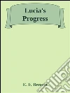 Lucia's progress. E-book. Formato Mobipocket ebook di E. F. Benson