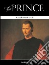 The prince. E-book. Formato EPUB ebook di Nicolo Machiavelli