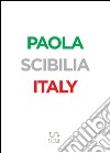 Paola Scibilia Italy. E-book. Formato Mobipocket ebook