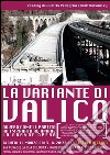 La variante di valico, ovvero come il partito ha imparato ad amare la grande opera. E-book. Formato EPUB ebook