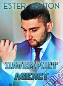 Davemport AgencyPerverse Love + Sedotta da te. E-book. Formato EPUB ebook di Ester Ashton