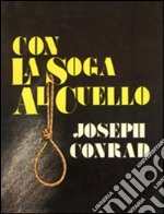 Con la soga al cuello. E-book. Formato EPUB ebook