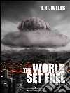 The World Set Free. E-book. Formato Mobipocket ebook