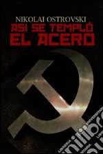 As se templ el acero. E-book. Formato EPUB ebook